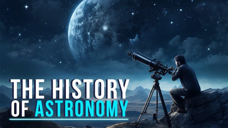 The History of Astronomy, From Ancient Observations to Modern Discoveries